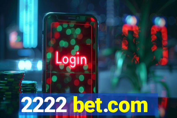 2222 bet.com